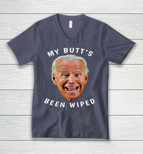 Funny Biden Gaffe From Our Leader My Butt s Been Wiped V-Neck T-Shirt 7