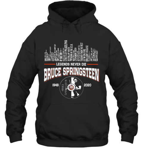 Legends Never Die Bruce Springsteen 1949 2020 Hoodie