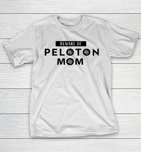 Beware of Peloton Mom T-Shirt