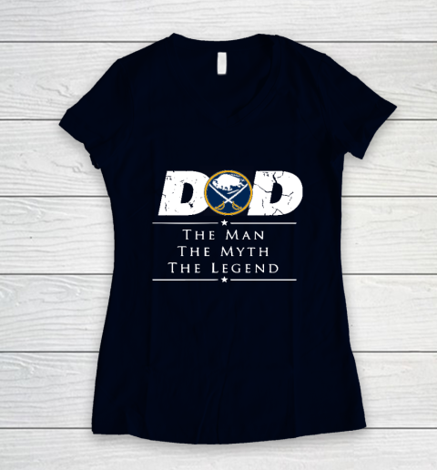 Buffalo Sabres NHL Ice Hockey Dad The Man The Myth The Legend Women's V-Neck T-Shirt 2