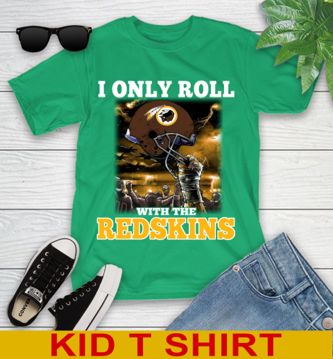 Washington Redskins NFL Football I Only Roll With My Team Sports Youth T-Shirt 7