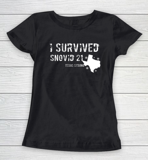 I Survived Snovid 21 Texas Shirt Women's T-Shirt