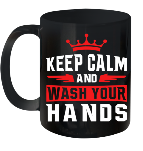 Keep Calm And Wash Your Hands Ceramic Mug 11oz