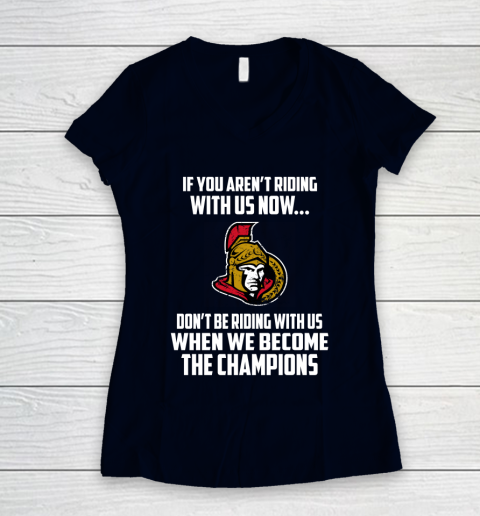 NHL Ottawa Senators Hockey We Become The Champions Women's V-Neck T-Shirt 2