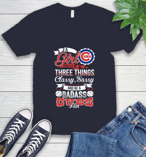 Chicago Cubs MLB Baseball A Girl Should Be Three Things Classy Sassy And A Be Badass Fan V-Neck T-Shirt 3 Chicago Cubs MLB Baseball A Girl Should Be Three Things Classy Sassy And A Be Badass Fan V-Neck T-Shirt - Image 3