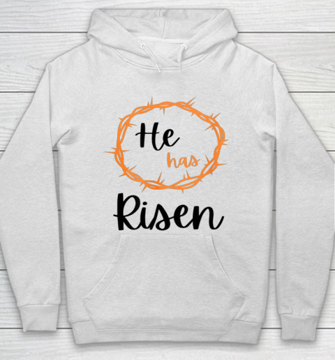 He has Risen Jesus Christian Happy Easter Thorns Religious Hoodie