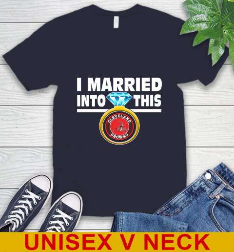 Cleveland Browns NFL Football I Married Into This My Team Sports V-Neck T-Shirt 2
