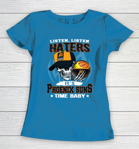 Listen Haters It is SUNS Time Baby NBA Women's T-Shirt 6