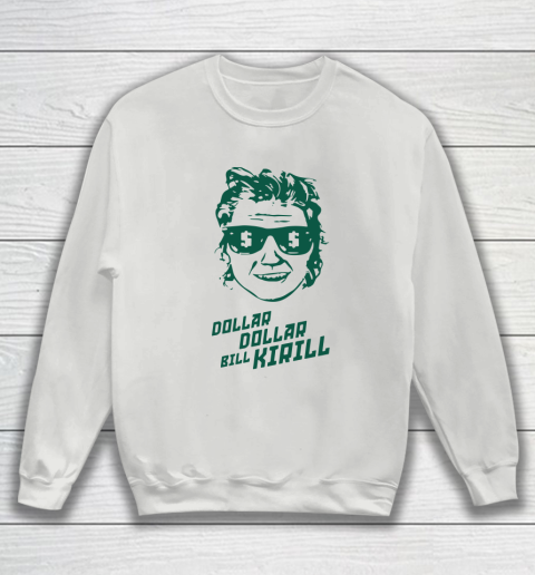 Dollar Dollar Bill Kirill Sweatshirt 3