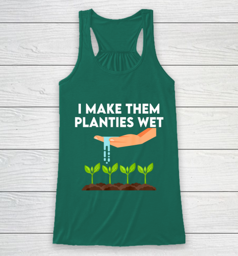I Make Them Planties Wet Racerback Tank 5