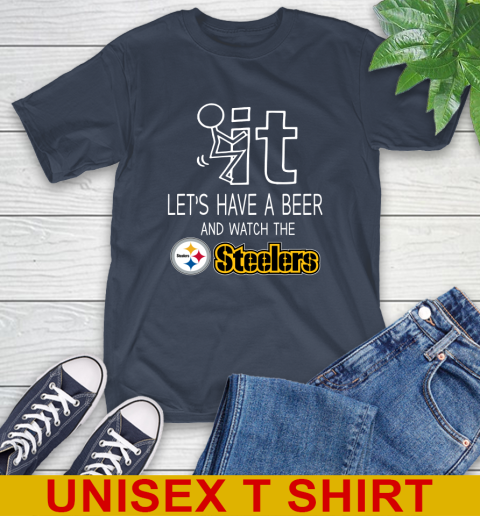 Pittsburgh Steelers Football NFL Let's Have A Beer And Watch Your Team Sports T-Shirt 3