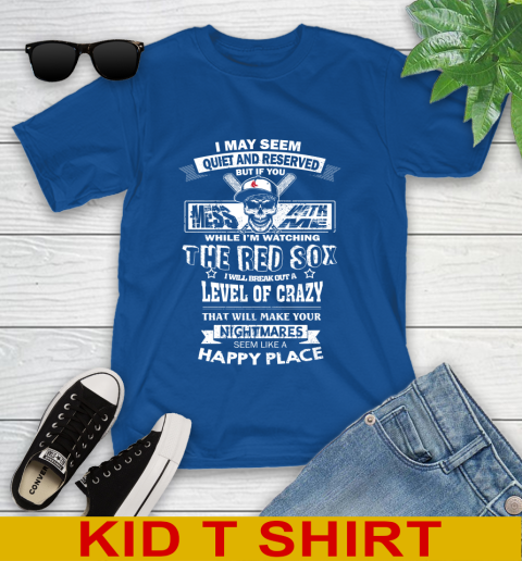 Boston Red Sox MLB Baseball If You Mess With Me While I'm Watching My Team Youth T-Shirt 10
