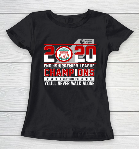 2020 English Premier League Champions Liverpool Fc You'll Never Walk Alone Women's T-Shirt