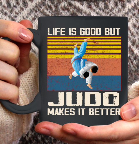Life is good but Judo makes it better Ceramic Mug 11oz