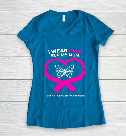 Men Women Kids Wear Pink For My Mom Breast Cancer Awareness Women's V-Neck T-Shirt 13