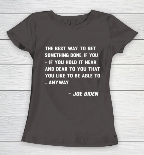 Funny Joe Biden Anyway Quote Speech 2021 Press Conference Women's T-Shirt 7
