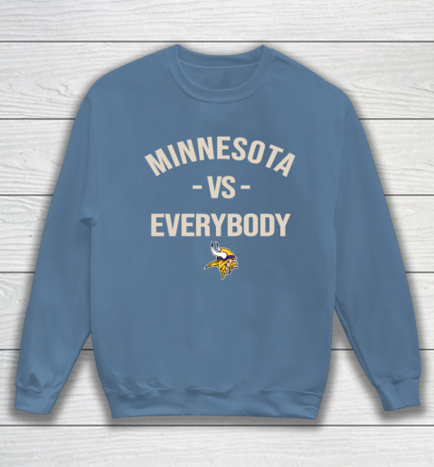 Minnesota Vikings Vs Everybody Sweatshirt 6