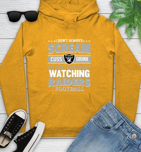 Oakland Raiders NFL Football I Scream Cuss Drink When I'm Watching My Team Youth Hoodie 2