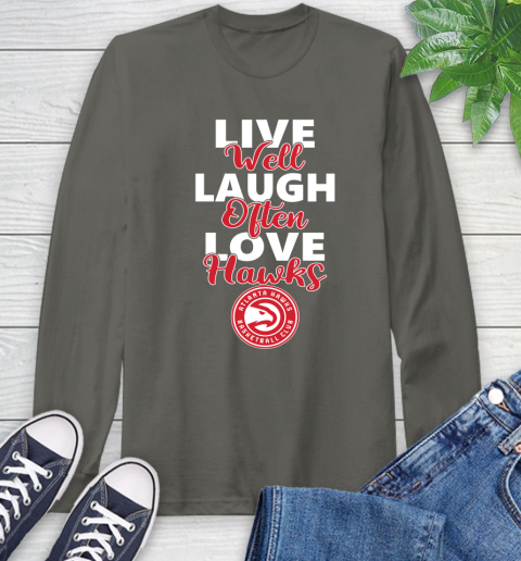 NBA Basketball Atlanta Hawks Live Well Laugh Often Love Shirt Long Sleeve T-Shirt 10