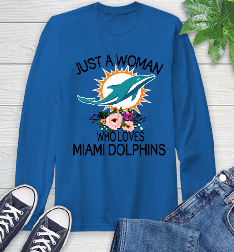 NFL Just A Woman Who Loves Miami Dolphins Football Sports Long Sleeve T-Shirt 7