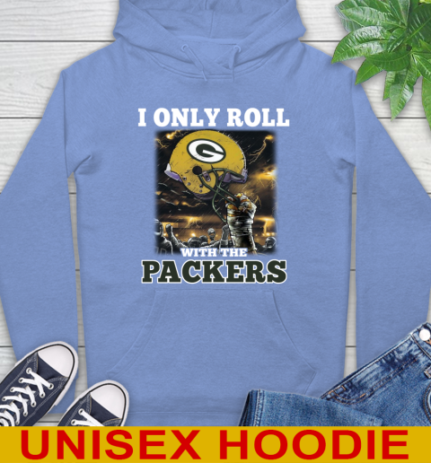 Green Bay Packers NFL Football I Only Roll With My Team Sports Hoodie 11