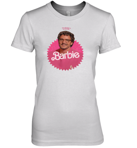 This Barbie Is A Daddy Pedro Doll Premium Women's T