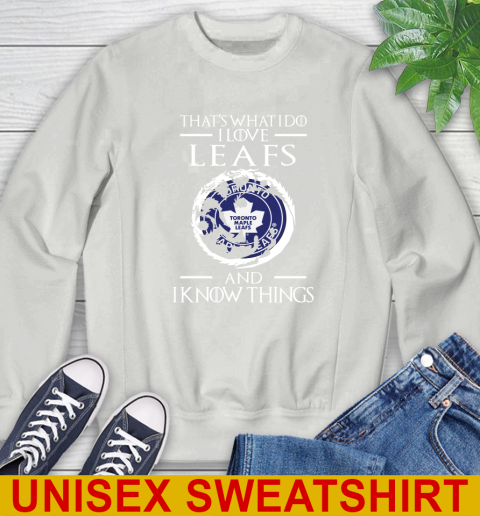 Toronto Maple Leafs NHL Hockey That's What I Do I Love My Team And I Know Things Game Of Thrones 29