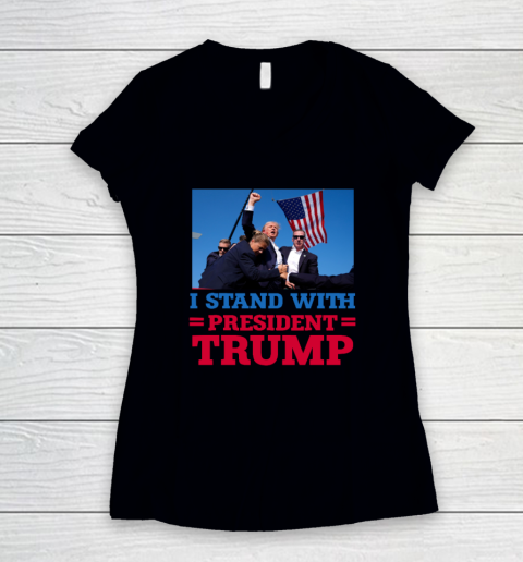 Trump Shot Shirt I Stand With President Trump Women's V-Neck T-Shirt