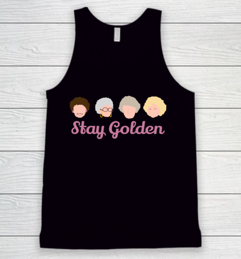 Stay Golden Golden Girls Tank Top