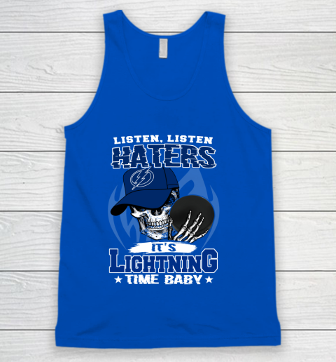 Listen Haters It is LIGHTNING Time Baby NHL Tank Top 4