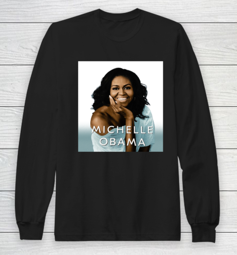 Michelle Obama Long Sleeve T-Shirt