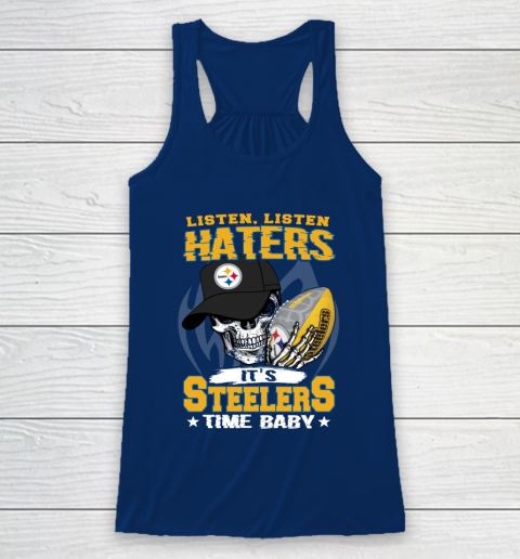Listen Haters It is STEELERS Time Baby NFL Racerback Tank 6