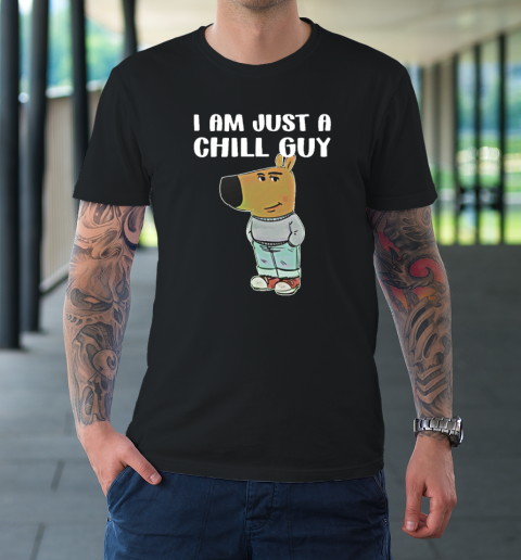 Chill Guy Shirt I Am Just A Chill Guy T-Shirt