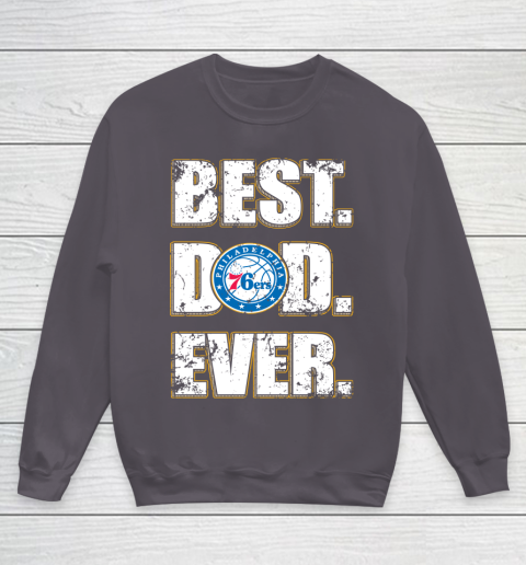 NBA Philadelphia 76ers Basketball Best Dad Ever Family Shirt Youth Sweatshirt 5