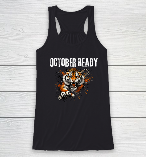 Funny October Ready For Ready Tiger Racerback Tank