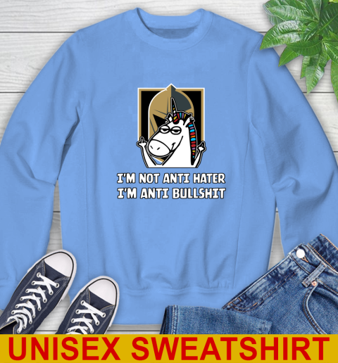 Vegas Golden Knights NHL Hockey Unicorn I'm Not Anti Hater I'm Anti Bullshit Sweatshirt 11
