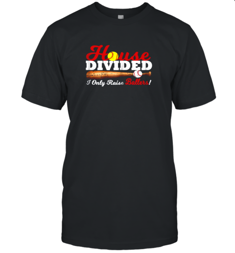 House Divided I Only Raise Ballers Softball Baseball Unisex Jersey Tee