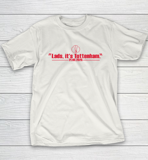 Lads It's Tottenham 21 05 2025 Youth T-Shirt