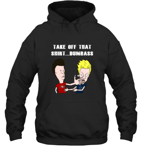 San Francisco 49ers Take Off  Shirt Dumbass Face Slap