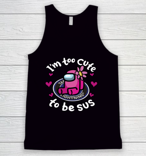 Tampa Bay Lightning NHL Ice Hockey Among Us I Am Too Cute To Be Sus Tank Top