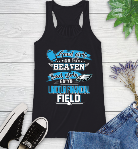 Philadelphia Eagles NFL Bad Girls Go To Lincoln Financial Field Shirt Racerback Tank