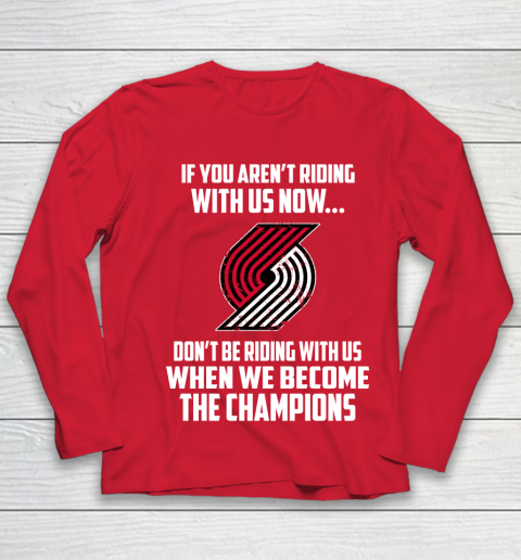 NBA Portland Trail Blazers Basketball We Become The Champions Youth Long Sleeve 8