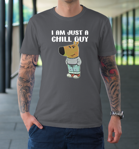 Chill Guy Shirt I Am Just A Chill Guy T-Shirt 6