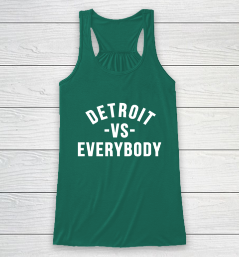 Detroit Vs Everybody Racerback Tank 5