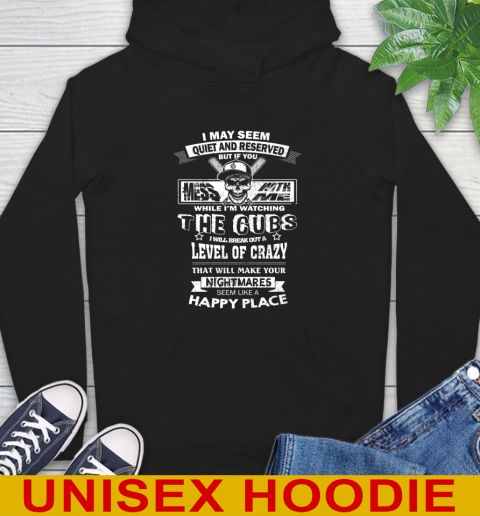 Chicago Cubs MLB Baseball If You Mess With Me While I'm Watching My Team Hoodie