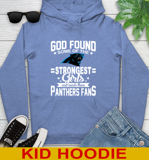 Carolina Panthers NFL Football God Found Some Of The Strongest Girls Adoring Fans Youth Hoodie 12