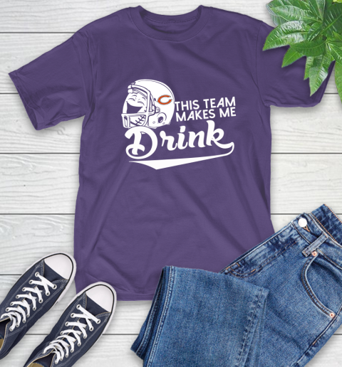 Chicago Bears NFL Football This Team Makes Me Drink Adoring Fan T-Shirt 5