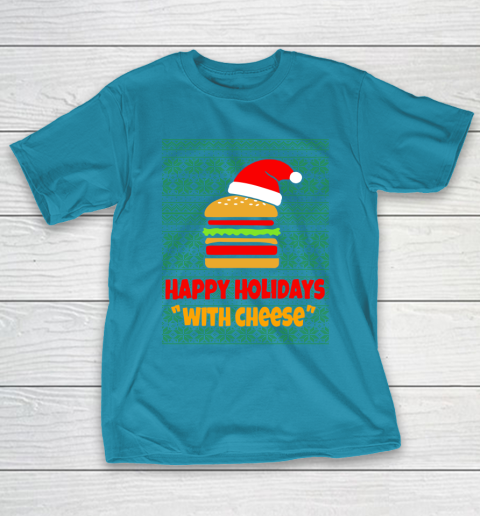 Happy Holidays With Cheese Christmas Ugly T-Shirt 7