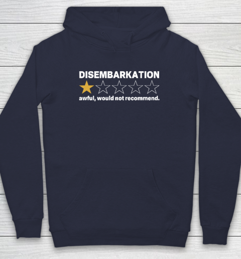 Disembarkation Awful Would Not Recommend Hoodie 2