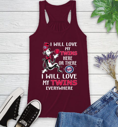 MLB Baseball Minnesota Twins I Will Love My Twins Everywhere Dr Seuss Shirt Racerback Tank 2